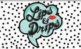 Lips and Drips